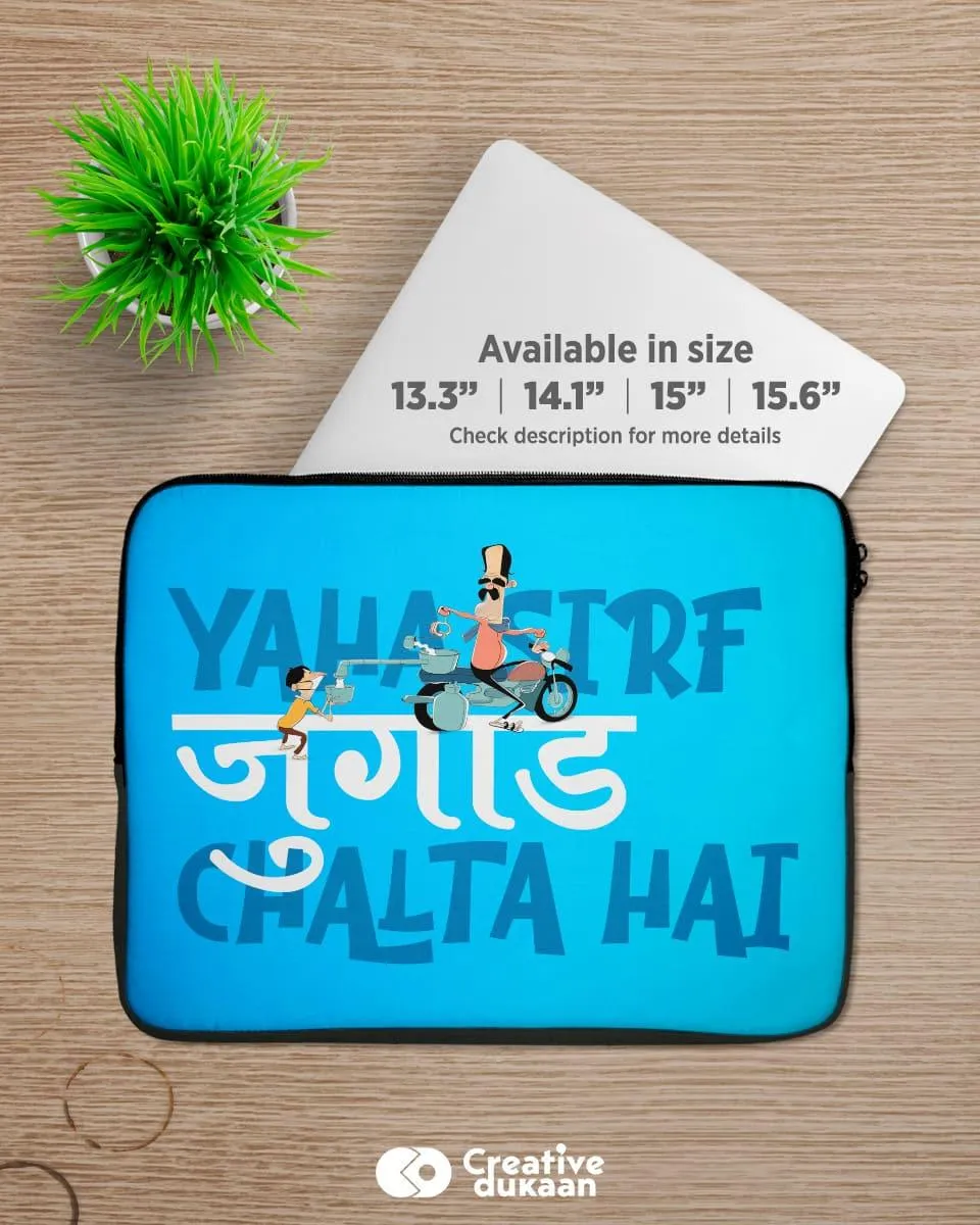 Cool Laptop Sleeve - Yaha sirf Jugard chalta hai