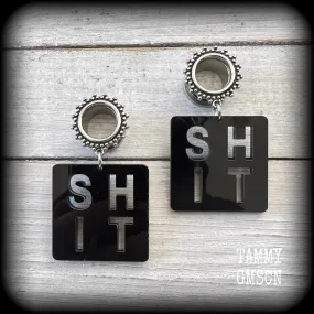 Swear word-Cuss word-Shit tunnel earrings